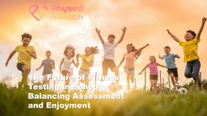 The Future of Fitness Testing in Schools